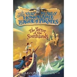 The Terror of the Southlands -- Caroline Carlson